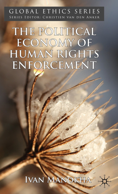 The Political Economy of Human Rights Enforcement The Political Economy of Human Rights Enforcement