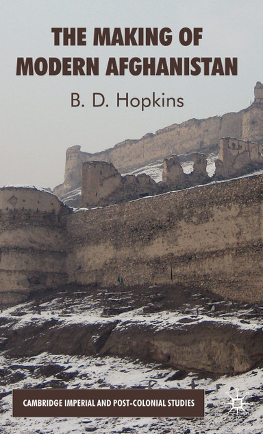 The Makings of Modern Afghanistan The Makings of Modern Afghanistan