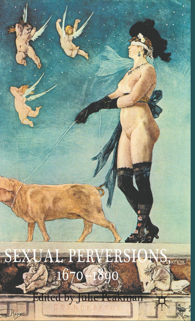 Sexual Perversions, 1670-1890