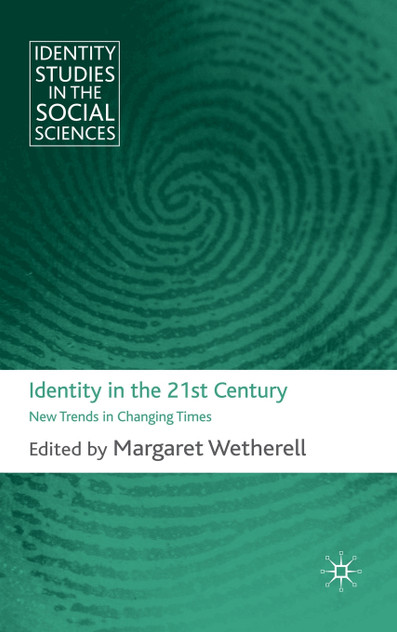 Identity in the 21st Century Identity in the 21st Century