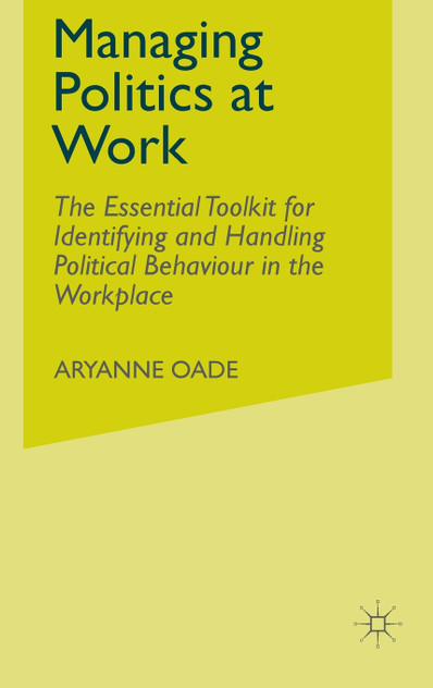 Managing Politics at Work Managing Politics at Work