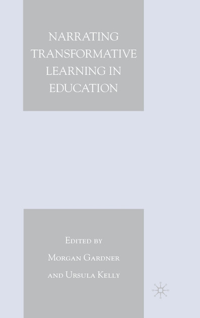 Narrating Transformative Learning in Education Narrating Transformative Learning in Education