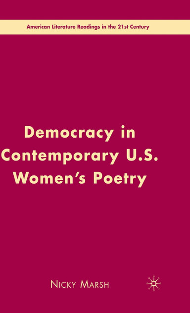 Democracy in Contemporary U.S. Women's Poetry Democracy in Contemporary U.S. Women's Poetry