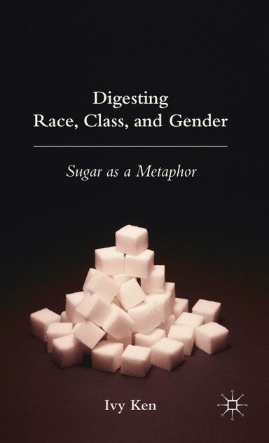 Digesting Race, Class and Gender