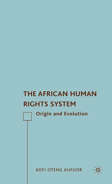 The African Human Rights System The African Human Rights System