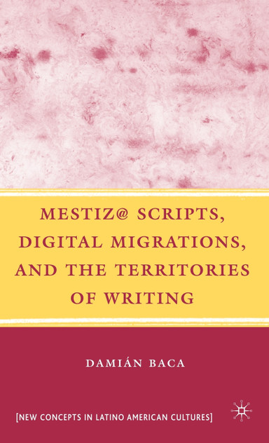 Mestiz @ Scripts, Digital Migrations, and the Territories of Writing