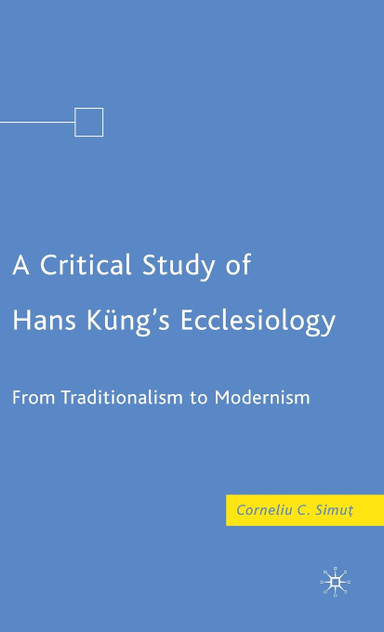 A Critical Study of Hans Kung's Ecclesiology