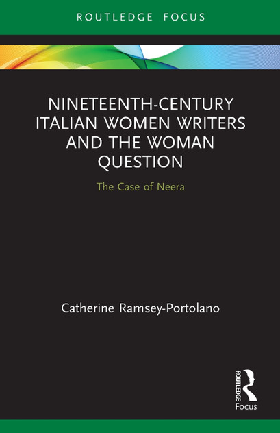 Nineteenth-Century Italian Women Writers and the Woman Question Nineteenth-Century Italian Women Writers and the Woman Question