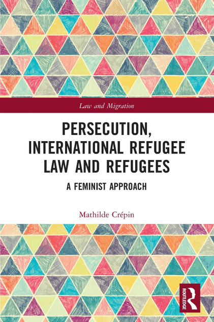 Persecution, International Refugee Law and Refugees Persecution, International Refugee Law and Refugees