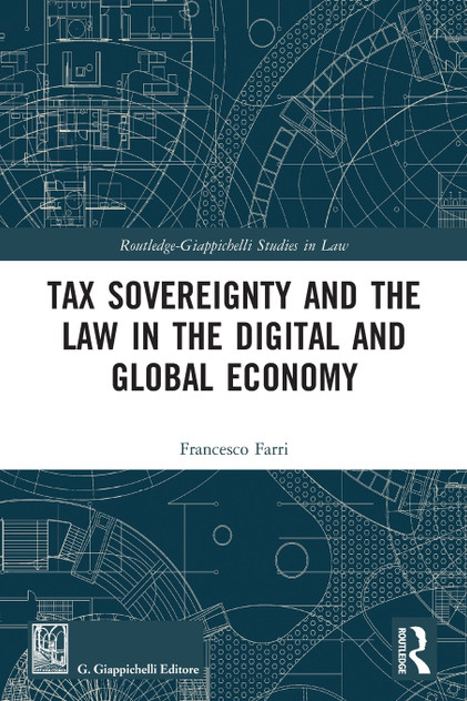 Tax Sovereignty and the Law in the Digital and Global Economy Tax Sovereignty and the Law in the Digital and Global Economy