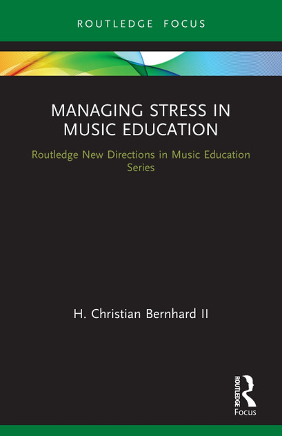 Managing Stress in Music Education Managing Stress in Music Education