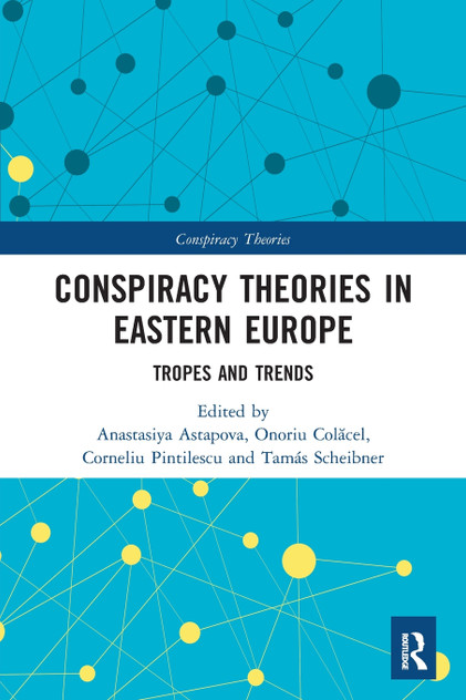 Conspiracy Theories in Eastern Europe Conspiracy Theories in Eastern Europe