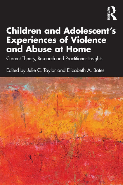 Children and Adolescent's Experiences of Violence and Abuse at Home Children and Adolescent's Experiences of Violence and Abuse at Home