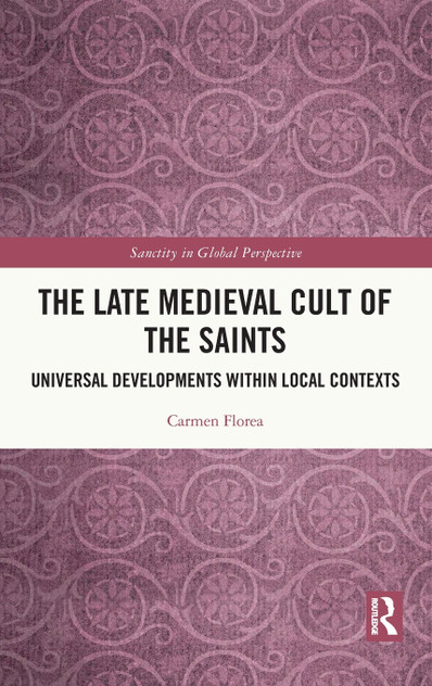 The Late Medieval Cult of the Saints The Late Medieval Cult of the Saints