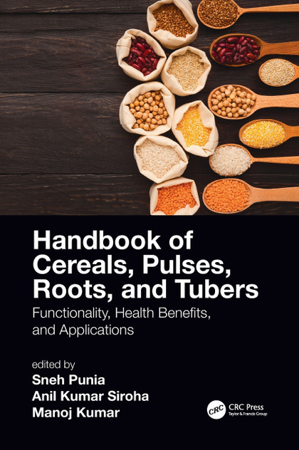 Handbook of Cereals, Pulses, Roots, and Tubers Handbook of Cereals, Pulses, Roots, and Tubers