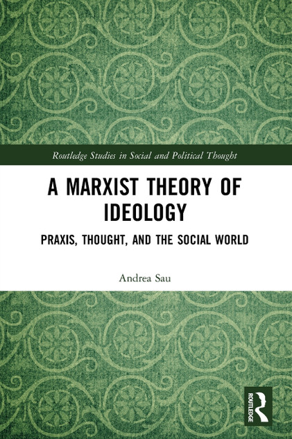 A Marxist Theory of Ideology A Marxist Theory of Ideology