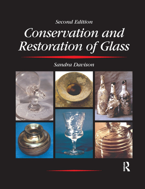 Conservation and Restoration of Glass Conservation and Restoration of Glass