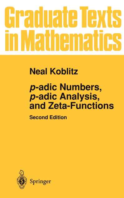 p-adic Numbers, p-adic Analysis, and Zeta-Functions p-adic Numbers, p-adic Analysis, and Zeta-Functions