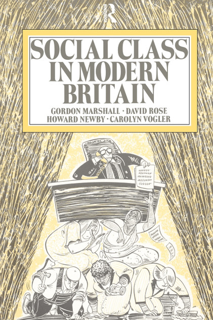 Social Class in Modern Britain Social Class in Modern Britain