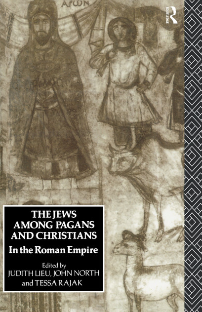 The Jews Among Pagans and Christians in the Roman Empire