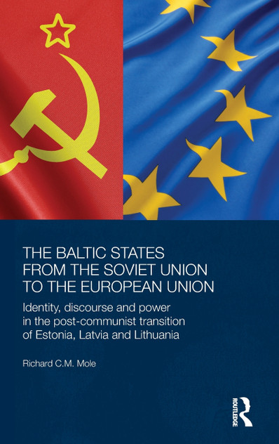 The Baltic States from the Soviet Union to the European Union The Baltic States from the Soviet Union to the European Union