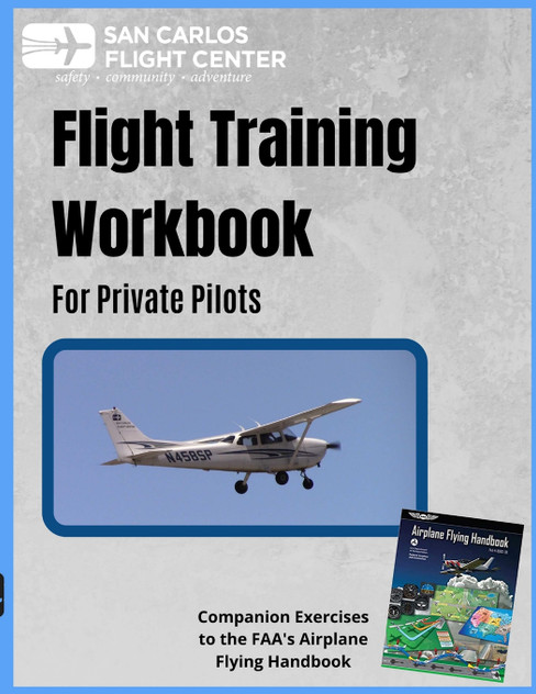Flight Training Workbook for Private Pilots Flight Training Workbook for Private Pilots
