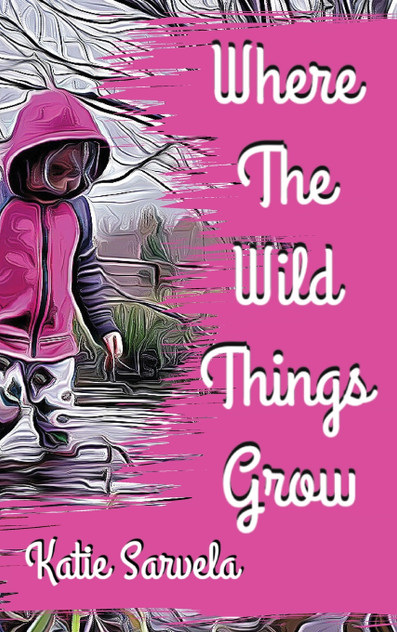 Where The Wild Things Grow Where The Wild Things Grow
