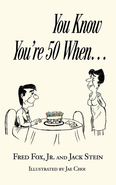 You Know You're 50 When... You Know You're 50 When...
