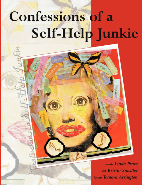 Confessions of a Self-Help Junkie Confessions of a Self-Help Junkie