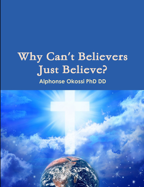 Why Can't Believers Just Believe? Why Can't Believers Just Believe?