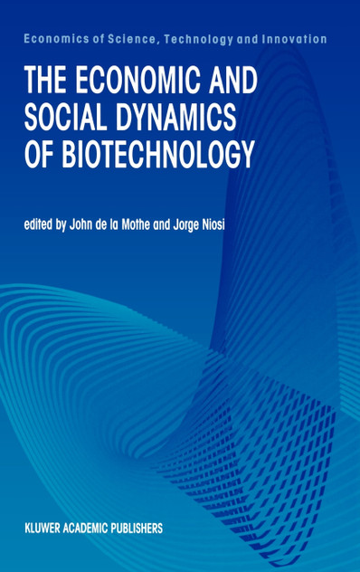 The Economic and Social Dynamics of Biotechnology The Economic and Social Dynamics of Biotechnology