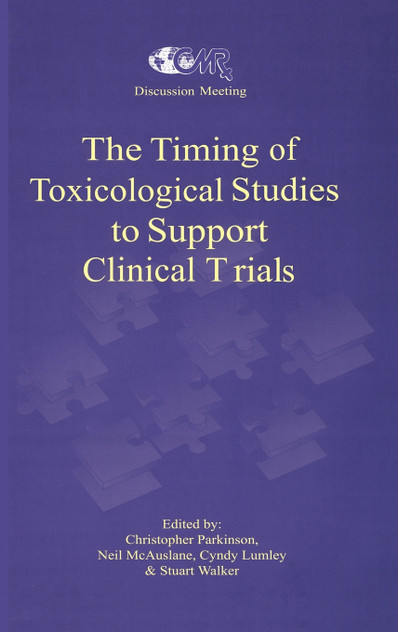 The Timing of Toxicological Studies to Support Clinical Trials