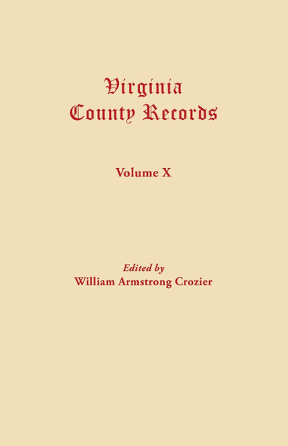 Virginia County Records. Volume X Virginia County Records. Volume X