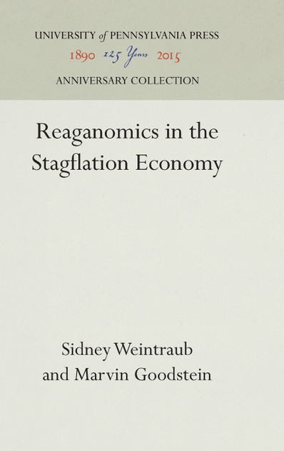 Reaganomics in the Stagflation Economy Reaganomics in the Stagflation Economy