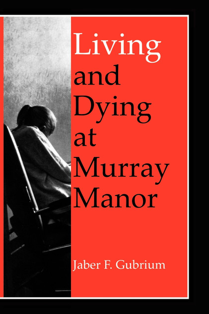 Living & Dying at Murray Manor Living & Dying at Murray Manor