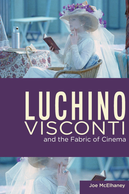 Luchino Visconti and the Fabric of Cinema Luchino Visconti and the Fabric of Cinema