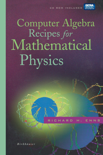 Computer Algebra Recipes for Mathematical Physics Computer Algebra Recipes for Mathematical Physics