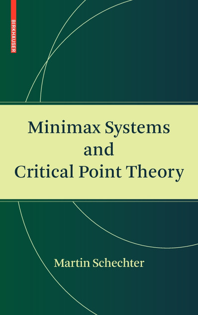 Minimax Systems and Critical Point Theory Minimax Systems and Critical Point Theory