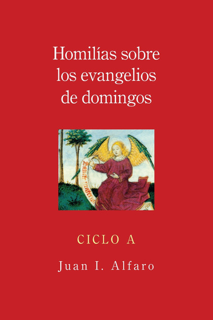 Homilias Sobre los Evangelios de Domingos, Ciclo A Homilias Sobre los Evangelios de Domingos, Ciclo A