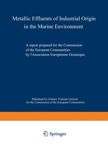 Metallic Effluents of Industrial Origin in the Marine Environment Metallic Effluents of Industrial Origin in the Marine Environment