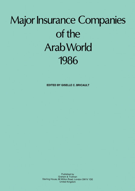 Major Insurance Companies of the Arab World 1986 Major Insurance Companies of the Arab World 1986
