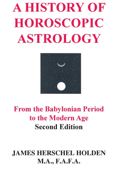 A History of Horoscopic Astrology A History of Horoscopic Astrology