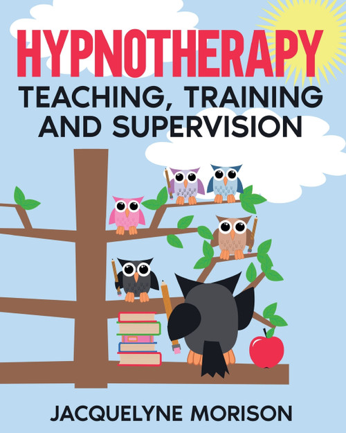 Hypnotherapy Teaching, Training and Supervision Hypnotherapy Teaching, Training and Supervision