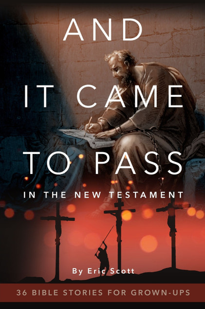 And It Came to Pass in the New Testament And It Came to Pass in the New Testament