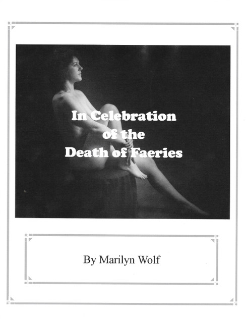 In Celebration of the Death of Faeries In Celebration of the Death of Faeries
