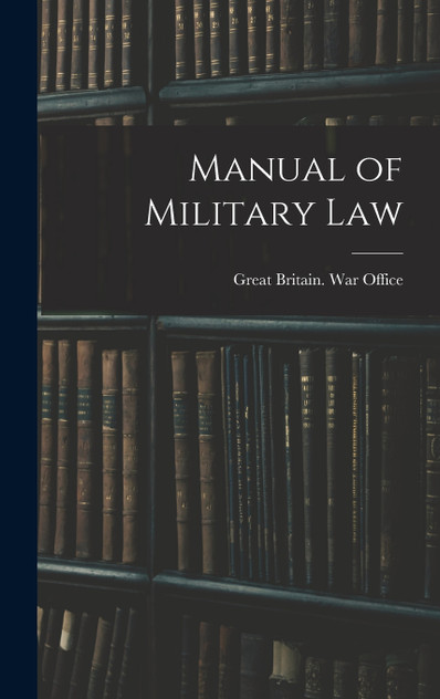 Manual of Military Law Manual of Military Law