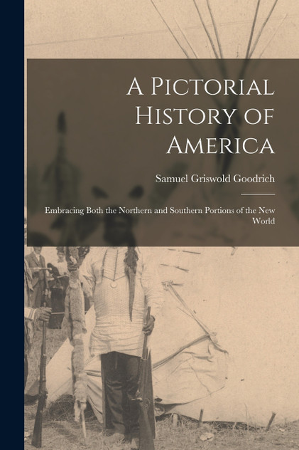 A Pictorial History of America A Pictorial History of America