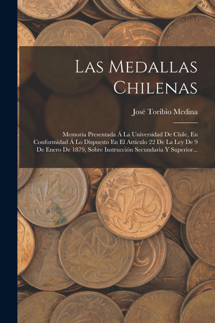 Las Medallas Chilenas Las Medallas Chilenas