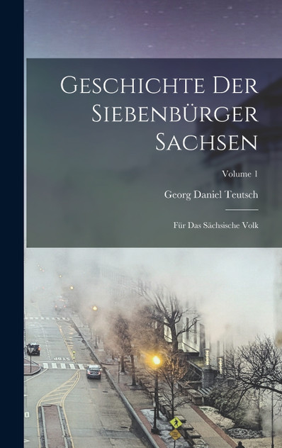 Geschichte Der Siebenbürger Sachsen Geschichte Der Siebenbürger Sachsen