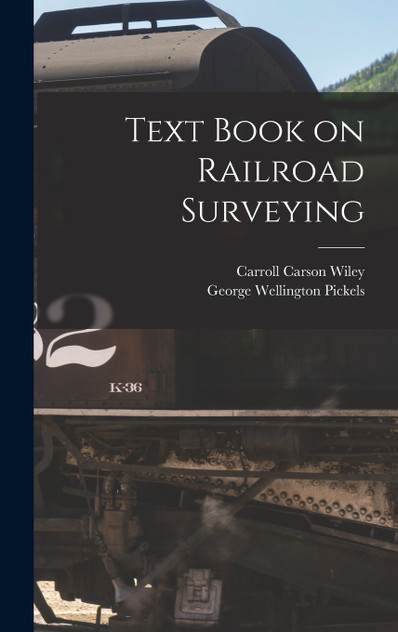 Text Book on Railroad Surveying Text Book on Railroad Surveying